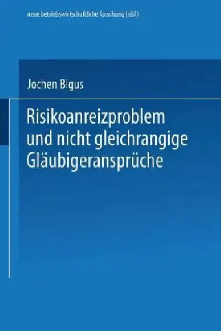 Cover of Risikoanreizproblem Und Nicht Gleichrangige Gläubigeransprüche
