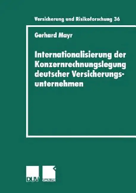 Cover of Internationalisierung Der Konzernrechnungslegung Deutscher Versicherungsunternehmen