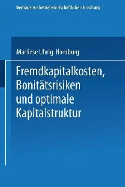 Cover of Fremdkapitalkosten, Bonitätsrisiken Und Optimale Kapitalstruktur