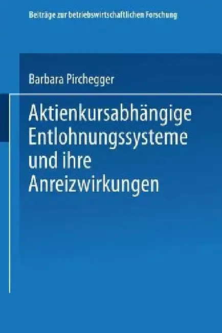 Cover of Aktienkursabhängige Entlohnungssysteme Und Ihre Anreizwirkungen