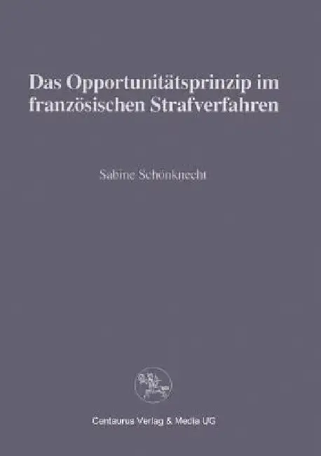 Cover of Das Opportunitätsprinzip Im Französischen Strafrecht