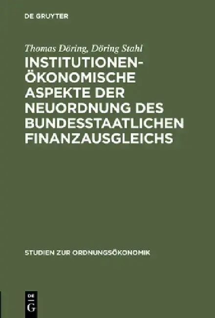 Cover of Institutionenökonomische Aspekte Der Neuordnung Des Bundesstaatlichen Finanzausgleichs