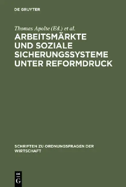 Cover of Arbeitsmärkte und soziale Sicherungssysteme unter Reformdruck
