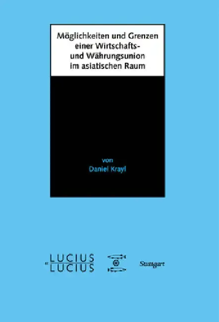 Cover of Möglichkeiten und Grenzen einer Wirtschafts- und Währungsunion im asiatischen Raum