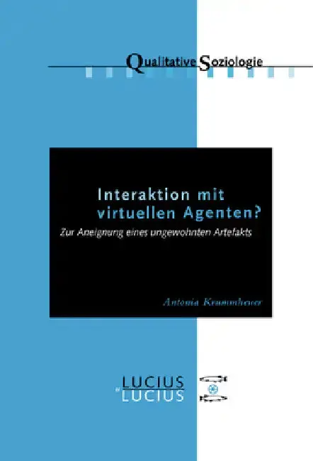 Cover of Interaktion Mit Virtuellen Agenten? Realitäten Zur Ansicht