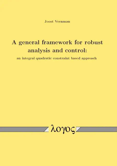 Cover of A General Framework for Robust Analysis and Control
