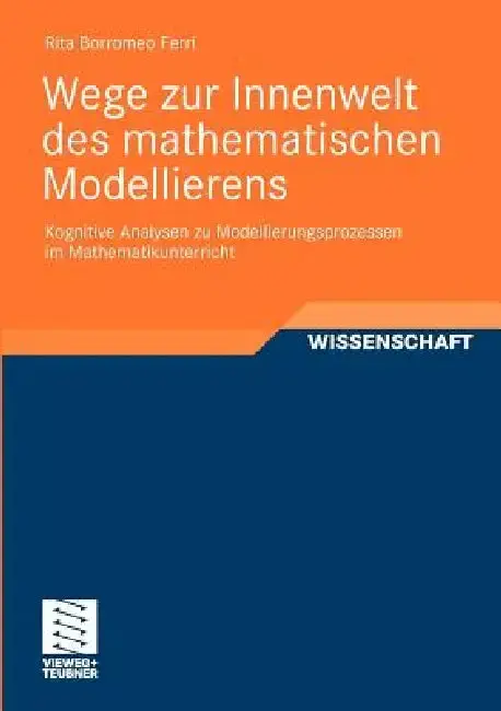 Cover of Wege Zur Innenwelt Des Mathematischen Modellierens