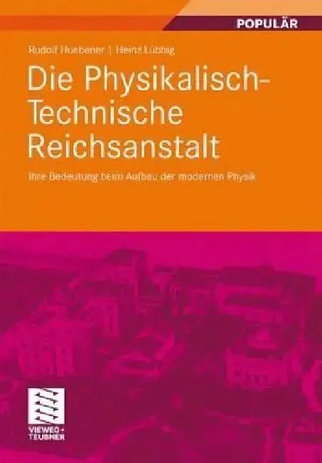 Cover of Die Physikalisch-Technische Reichsanstalt