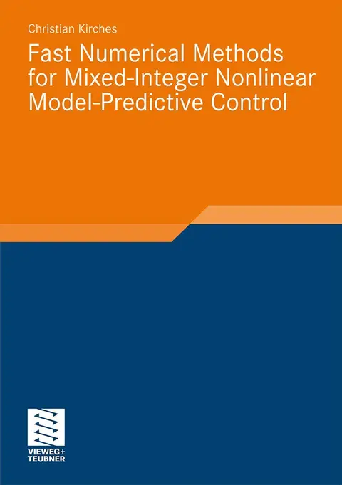 Cover of Fast Numerical Methods for Mixed-Integer Nonlinear Model-Predictive Control