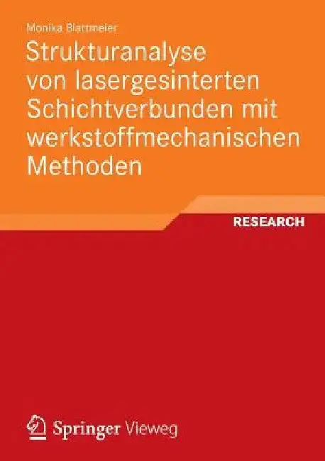Cover of Strukturanalyse Von Lasergesinterten Schichtverbunden Mit Werkstoffmechanischen Methoden