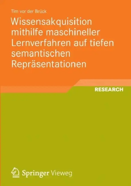 Cover of Wissensakquisition Mithilfe Maschineller Lernverfahren Auf Tiefen Semantischen Repräsentationen