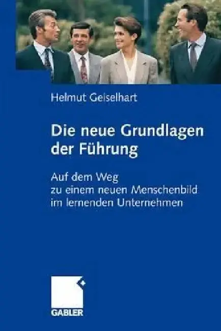 Cover of Die Neuen Grundlagen Der Führung