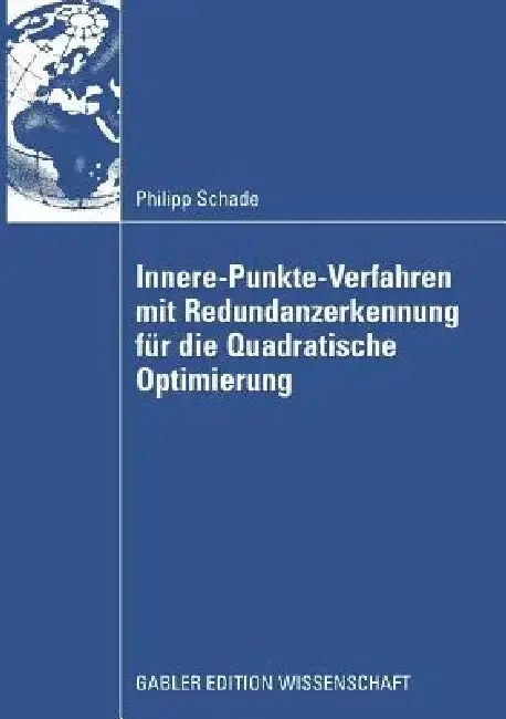 Cover of Innere-Punkte-Verfahren Mit Redundanzerkennung Für Die Quadratische Optimierung