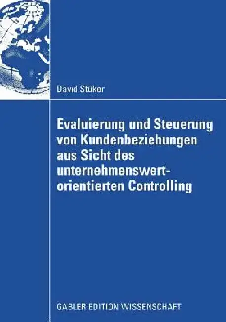 Cover of Evaluierung Und Steuerung Von Kundenbeziehungen Aus Sicht Des Unternehmenswertorientierten Controlling