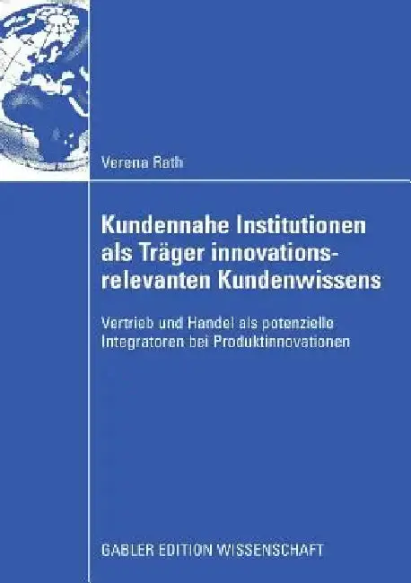 Cover of Kundennahe Institutionen ALS Träger Innovationsrelevanten Kundenwissens