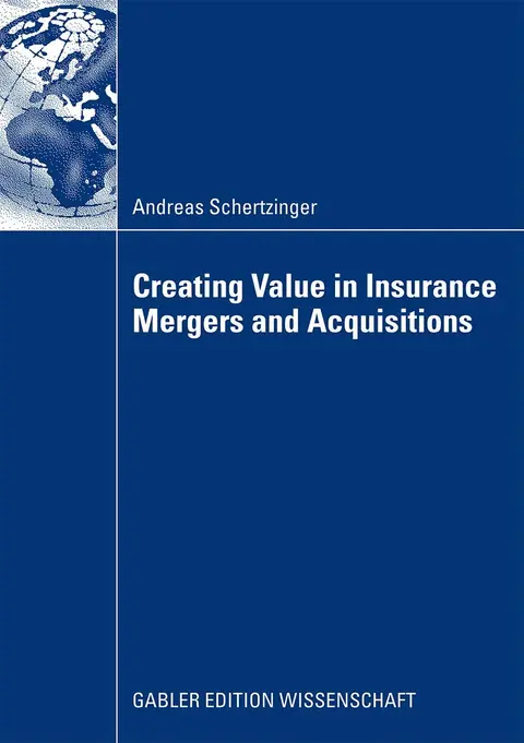 Cover of Creating Value in Insurance Mergers and Acquisitions