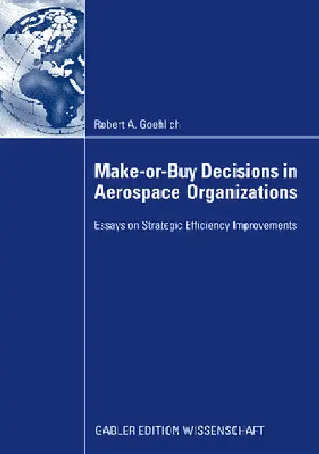 Cover of Make-Or-Buy Decisions in Aerospace Organizations