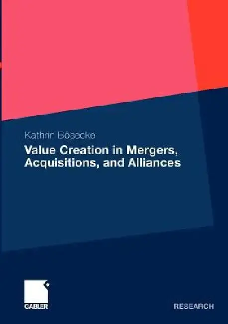 Cover of Value Creation in Mergers, Acquisitions, and Alliances
