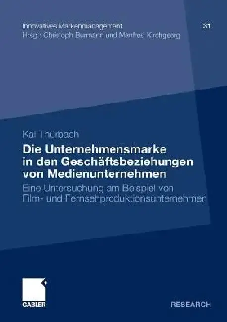 Cover of Die Unternehmensmarke in Den Geschäftsbeziehungen Von Medienunternehmen