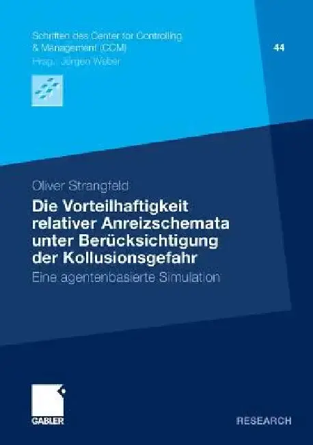 Cover of Die Vorteilhaftigkeit Relativer Anreizschemata Unter Berücksichtigung Der Kollusionsgefahr