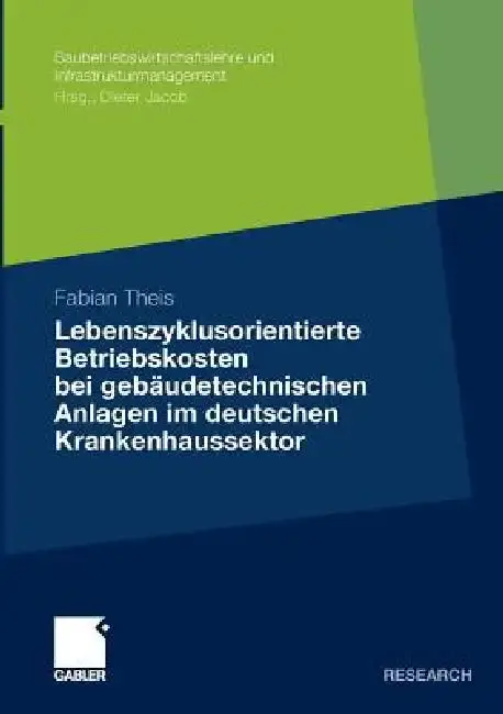Cover of Lebenszyklusorientierte Betriebskosten Bei Gebäudetechnischen Anlagen Im Deutschen Krankenhaussektor