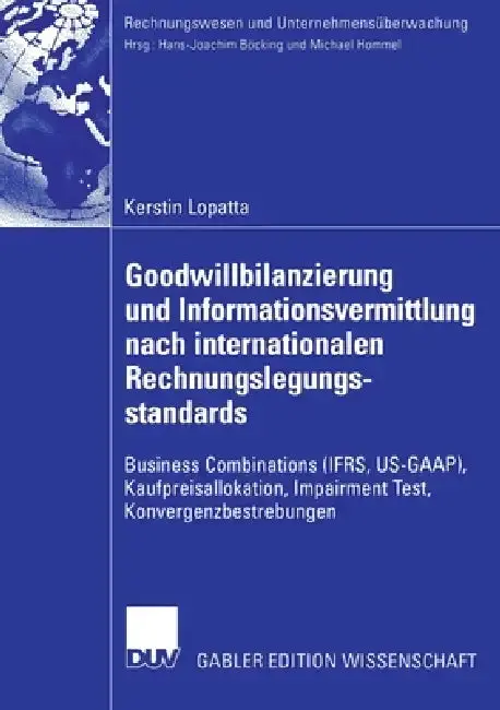 Cover of Goodwillbilanzierung Und Informationsvermittlung Nach Internationalen Rechnungslegungsstandards