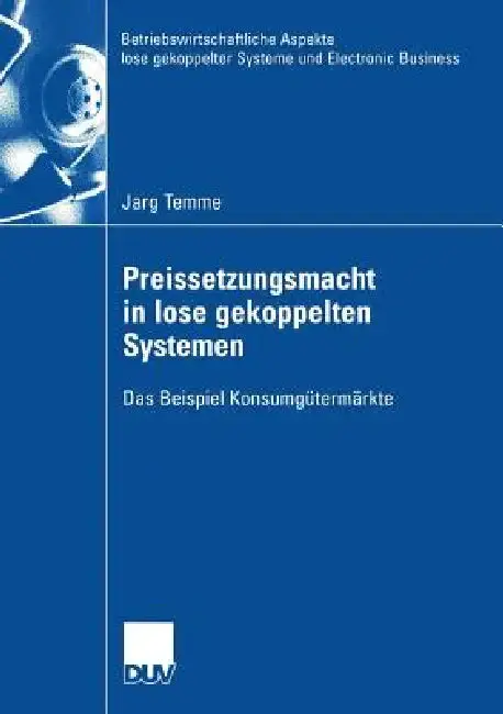 Cover of Preissetzungsmacht in Lose Gekoppelten Systemen