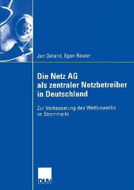 Cover of Die Netz AG ALS Zentraler Netzbetreiber in Deutschland