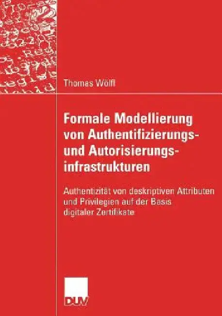 Cover of Formale Modellierung Von Authentifizierungs- Und Autorisierungsinfrastrukturen