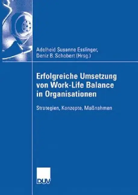 Cover of Erfolgreiche Umsetzung Von Work-Life-Balance in Organisationen