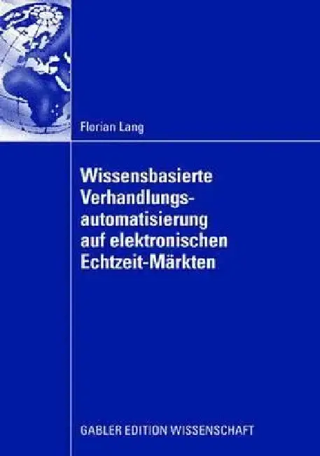 Cover of Wissensbasierte Verhandlungsautomatisierung Auf Elektronischen Echtzeit-Märkten