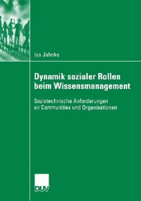 Cover of Dynamik Sozialer Rollen Beim Wissensmanagement