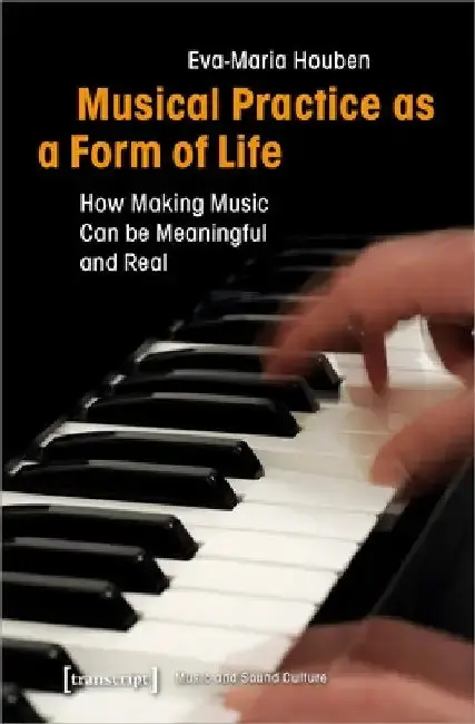 Cover of Musical Practice as a Form of Life
