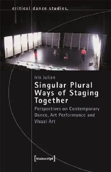 Cover of Singular Plural Ways of Staging Together