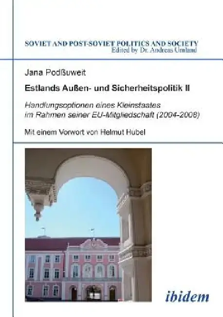 Cover of Estlands Außen- und Sicherheitspolitik II. Handlungsoptionen eines Kleinstaates im Rahmen seiner EU-Mitgliedschaft (2004-2008)