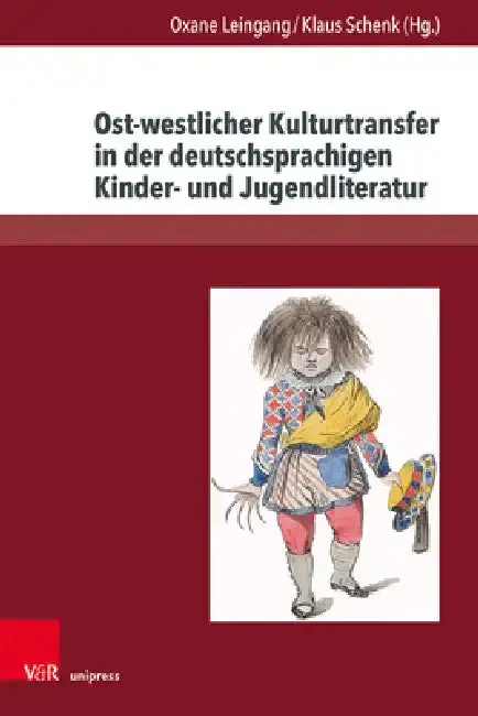 Cover of Ost-Westlicher Kulturtransfer in Der Deutschsprachigen Kinder- Und Jugendliteratur