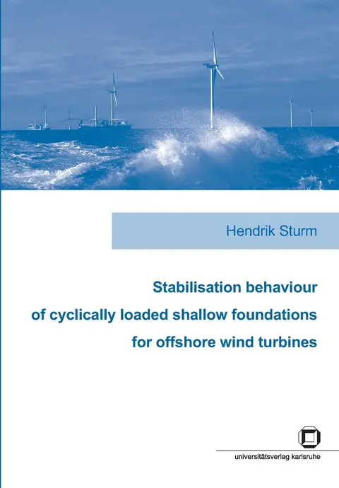 Cover of Stabilisation behaviour of cyclically loaded shallow foundations for offshore wind turbines