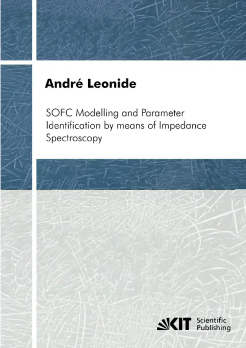 Cover of SOFC Modelling and Parameter Identification by means of Impedance Spectroscopy