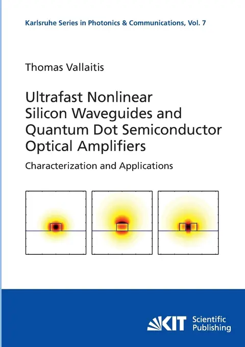 Cover of Ultrafast nonlinear silicon waveguides and quantum dot semiconductor optical amplifiers