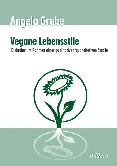Cover of Vegane Lebensstile - diskutiert im Rahmen einer qualitativen/quantitativen Studie. Dritte, überarbeitete Auflage