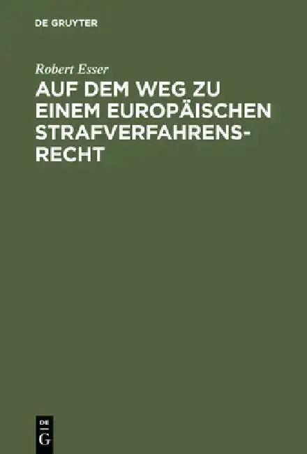 Cover of Auf Dem Weg Zu Einem Europäischen Strafverfahrensrecht
