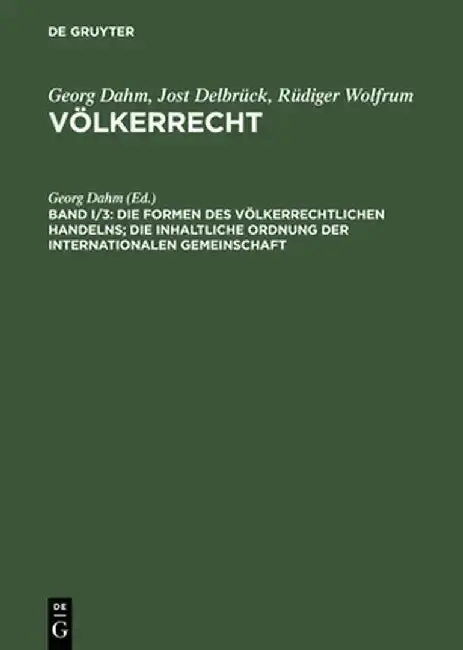 Cover of Die Formen Des Volkerrechtlichen Handelns; Die Inhaltliche Ordnung Der Internationalen Gemeinschaft