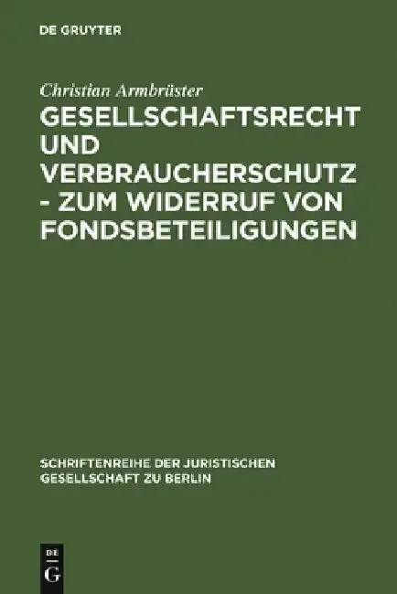 Cover of Gesellschaftsrecht Und Verbraucherschutz - Zum Widerruf Von Fondsbeteiligungen