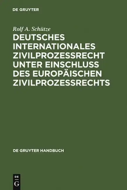 Cover of Deutsches Internationales Zivilprozessrecht Unter Einschluss Des Europaischen Zivilprozessrechts