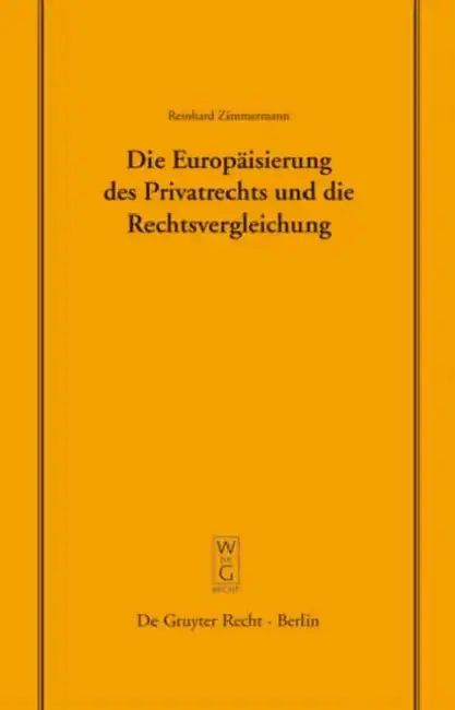 Cover of Die Europäisierung Des Privatrechts Und Die Rechtsvergleichung