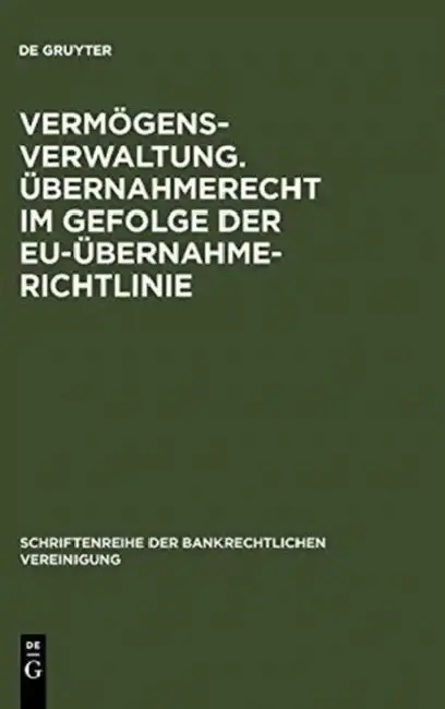 Cover of Vermögensverwaltung. Übernahmerecht im Gefolge der EU-Übernahmerichtlinie.