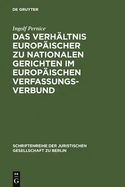 Cover of Das Verhaltnis Europaischer Zu Nationalen Gerichten Im Europaischen Verfassungsverbund
