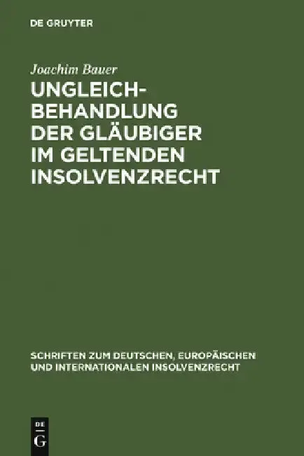 Cover of Ungleichbehandlung der Gläubiger im geltenden Insolvenzrecht