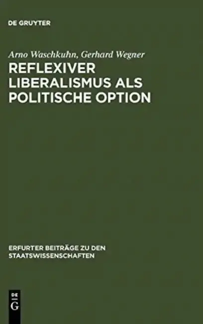 Cover of Reflexiver Liberalismus als Politische Option