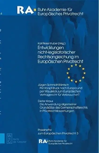 Cover of Entwicklungen Nicht-Legislatorischer Rechtsangleichung Im Europäischen Privatrecht
